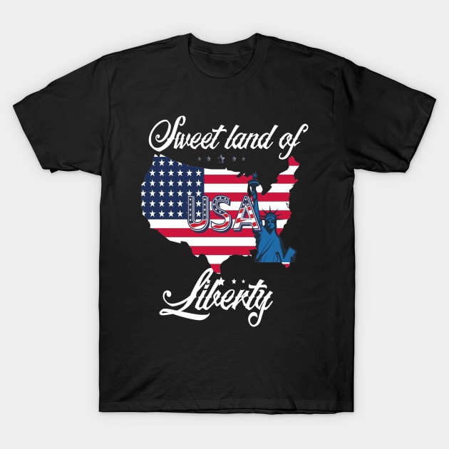 Sweet land of liberty ,4th of july happy independence day , flag USA T-Shirt by Nice Shop